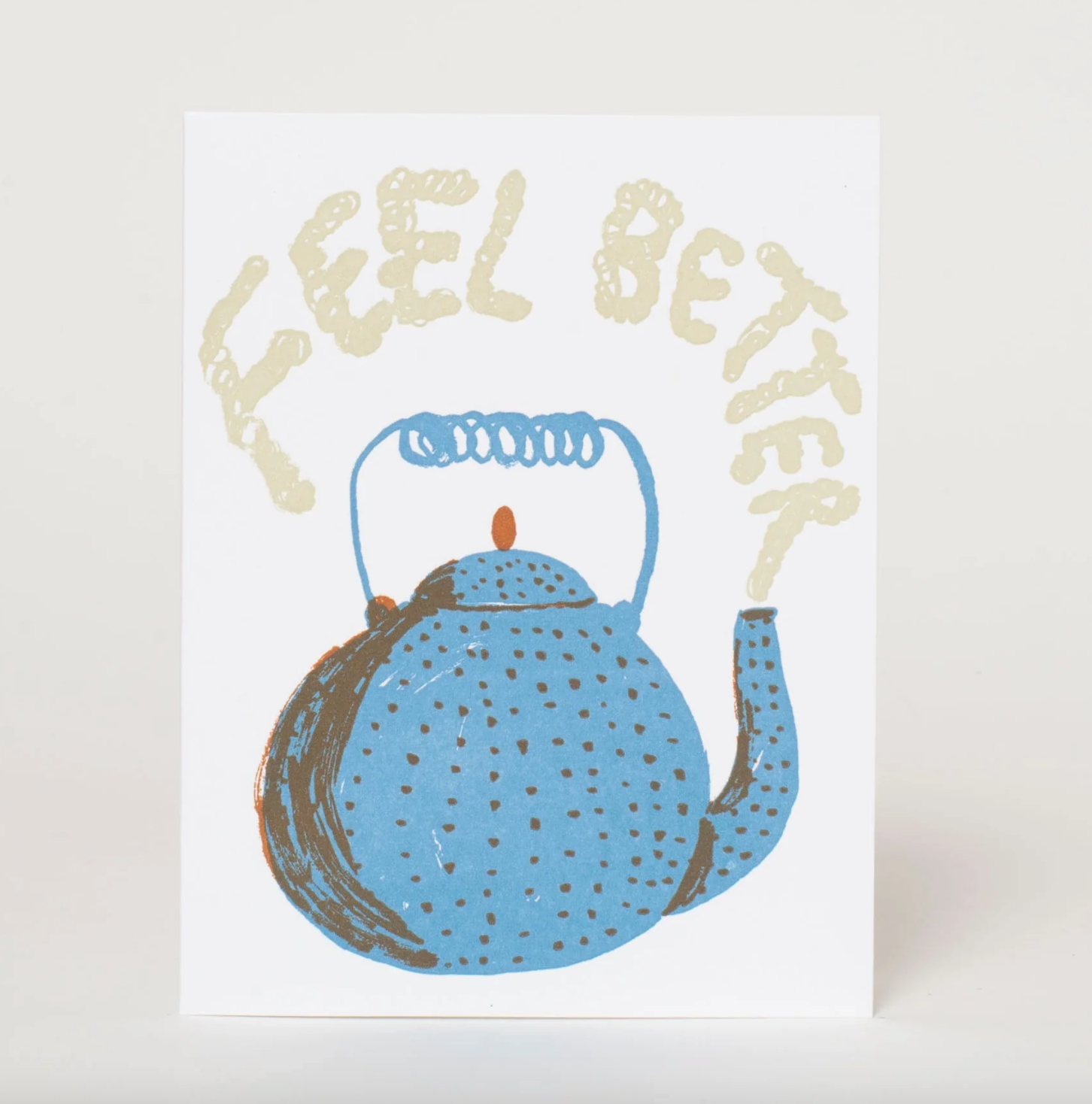 Feel Better Teapot Card by Egg Press